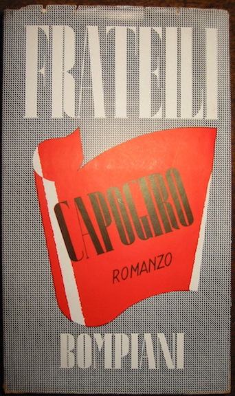 Arnaldo Frateili Capogiro. Romanzo XVIII (1940) Milano Bompiani